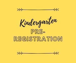 Kindergarten Pre-Registration Forms