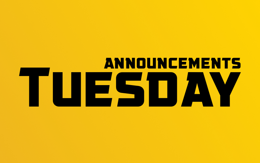 Tuesday Announcements